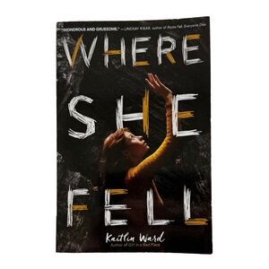 NEW Paperback Book “Where She Fell” By Kaitlin Ward.